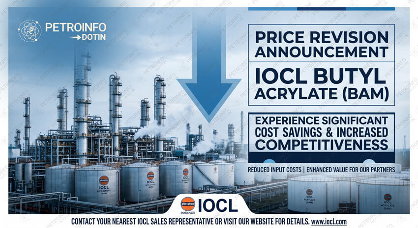 Indian Oil Corporation Limited (IOCL) Decreases Butyl Acrylate (BAM)  Prices in Indian Market